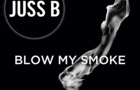 Juss B – Blow My Smoke LP (2017)